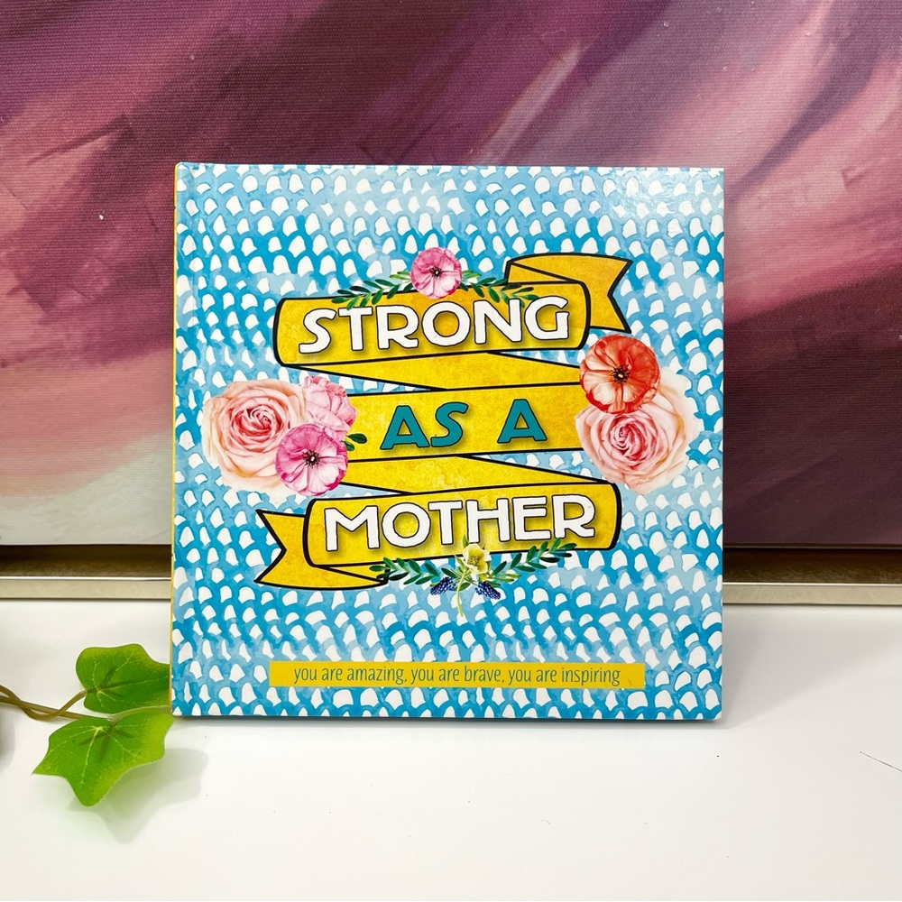 Strong as a Mother: Quotes‎ About Motherhood Paired With Bold Artwork